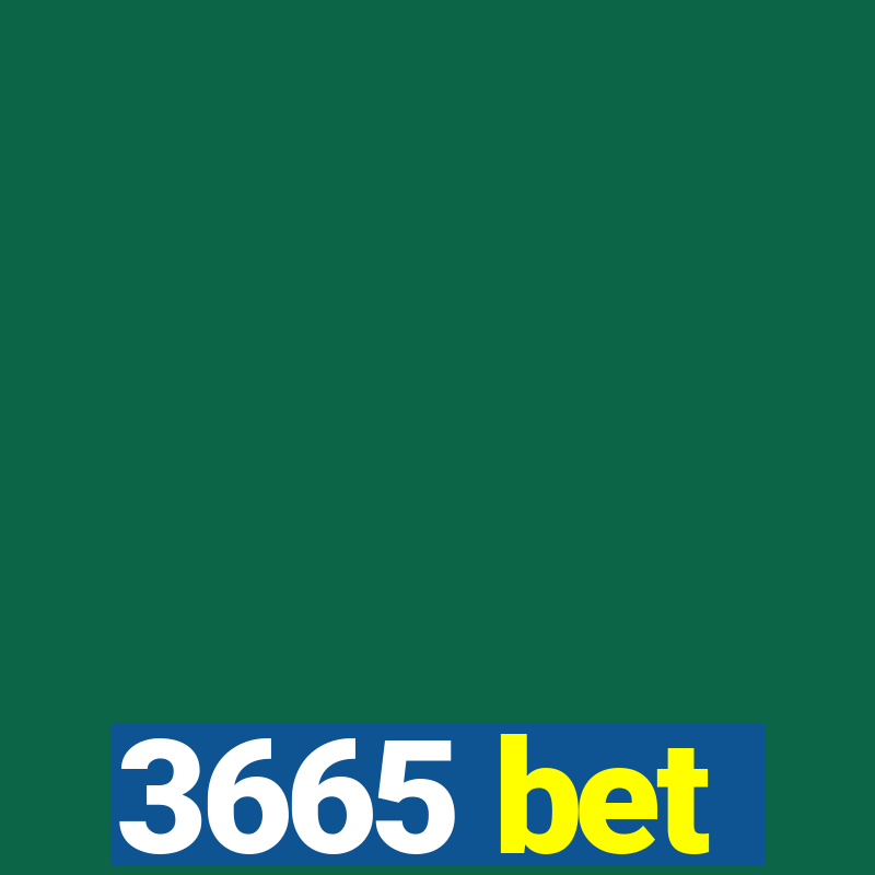 3665 bet